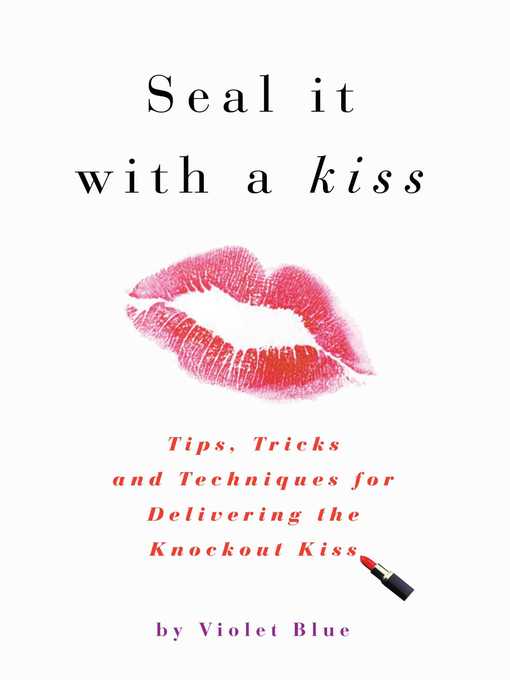 Title details for Seal It with a Kiss by Violet Blue - Available